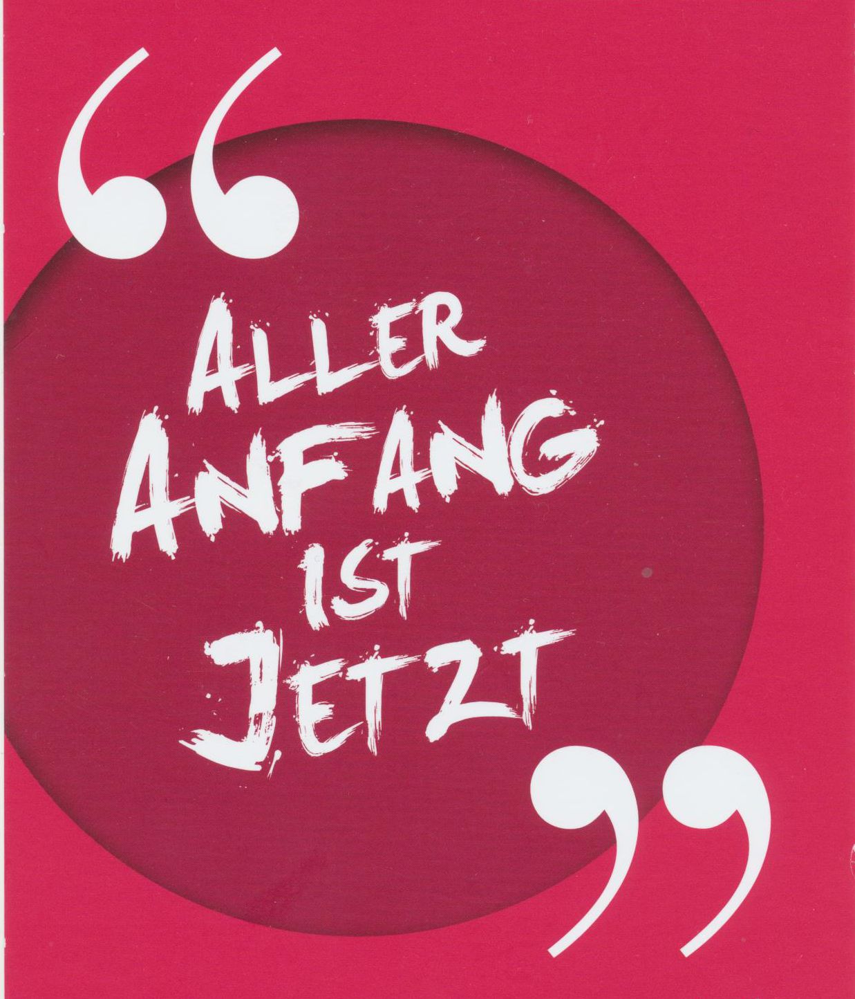 ALLER ANFANG IST JETZT